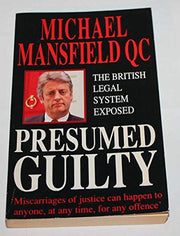 Presumed Guilty: British Legal System Exposed