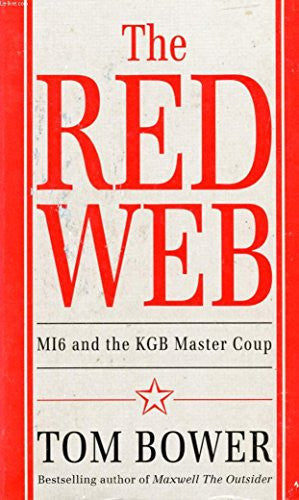 Red Web: MI6 and the KGB Master Coup