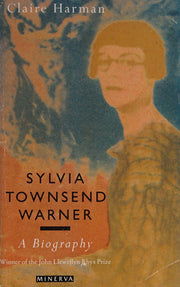 Sylvia Townsend Warner: A Biography