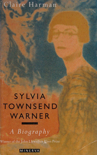 Sylvia Townsend Warner: A Biography