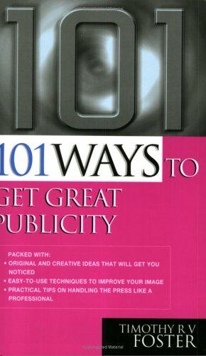 101 Ways to Get Great Publicit
