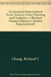 [GBS] CONTINUOUS IMPVMT TOOLS VOL 1: v. 1 (Richard Chang Collection: Quality Improvement S.)