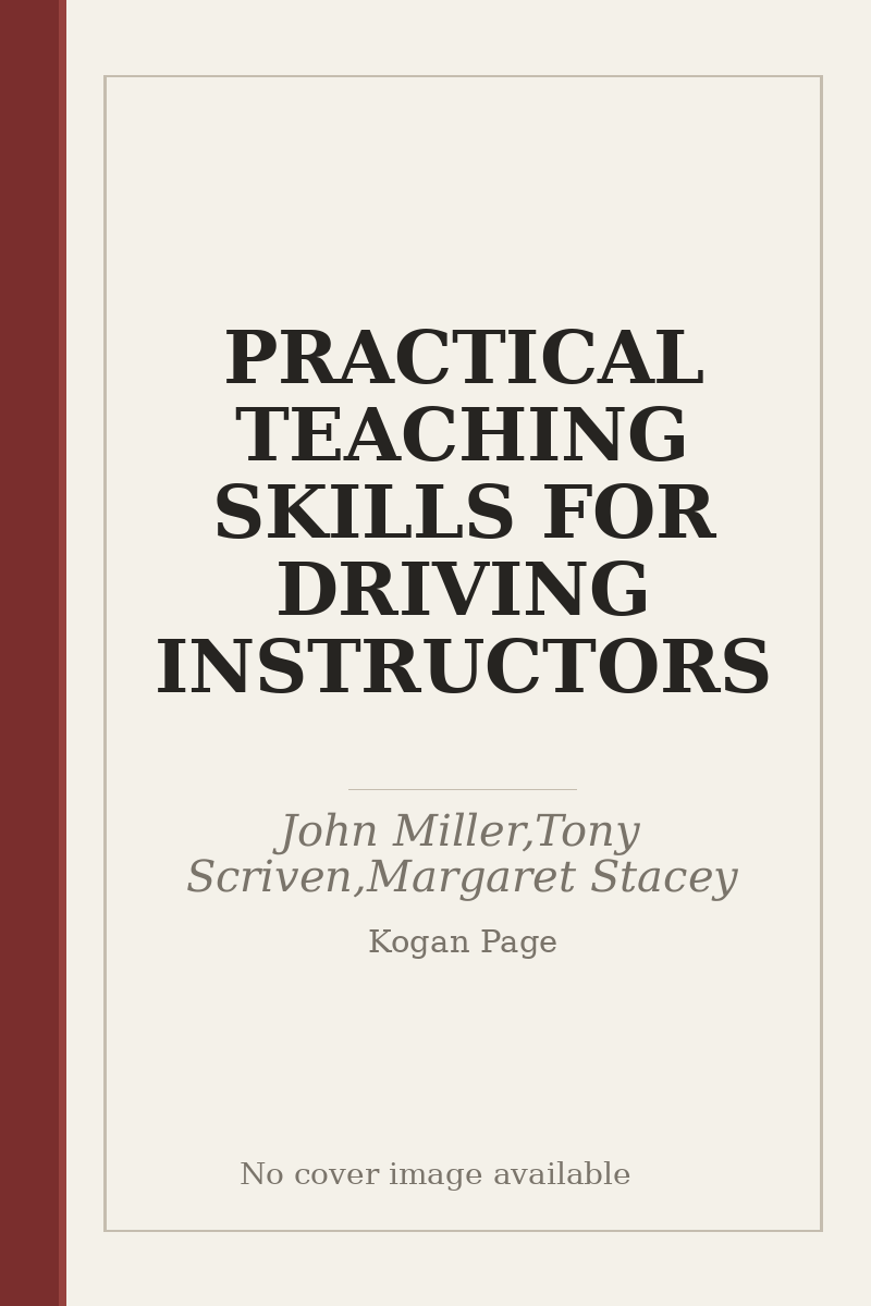 PRACTICAL TEACHING SKILLS FOR DRIVING INSTRUCTORS - no cover image available