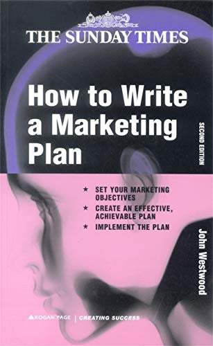How to Write a Marketing Plan (Creating Success series, 70)