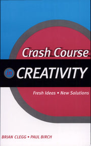 Crash Course in Creativity (Crash Course Series)