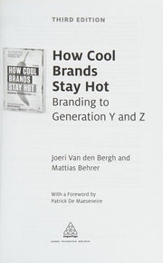 How Cool Brands Stay Hot: Branding to Generations Y and Z