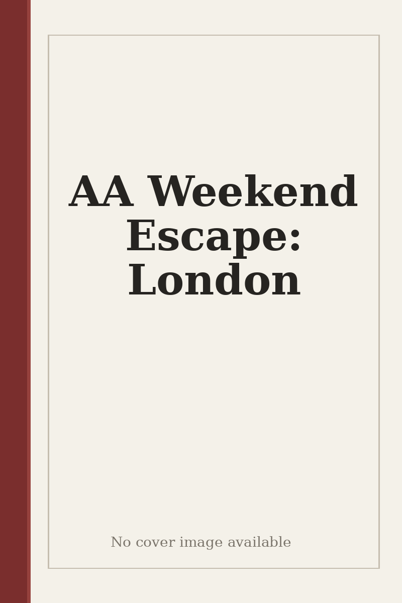 AA Weekend Escape: London - no cover image available