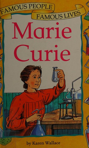 Marie Curie: 17 (Famous People, Famous Lives)