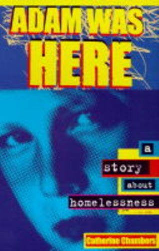 Adam Was Here: A Story About Homelessness (Horizons)