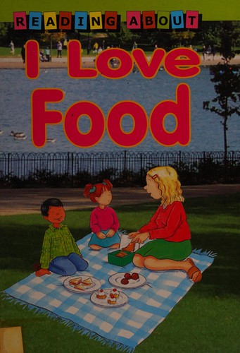 I Love Food! (Reading About)