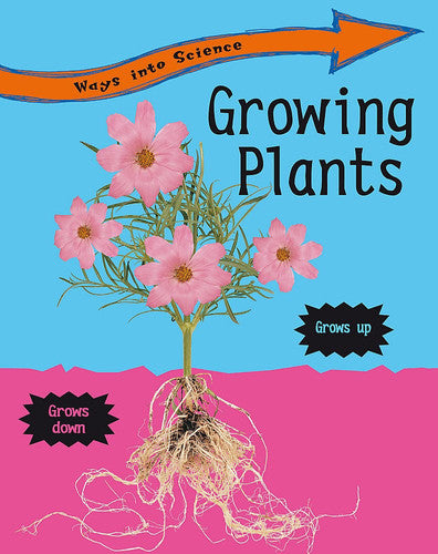 Growing Plants (Ways Into Science)