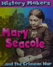 History Makers: Mary Seacole (Sea-to-Sea)