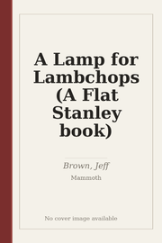 A Lamp for Lambchops (A Flat Stanley book)