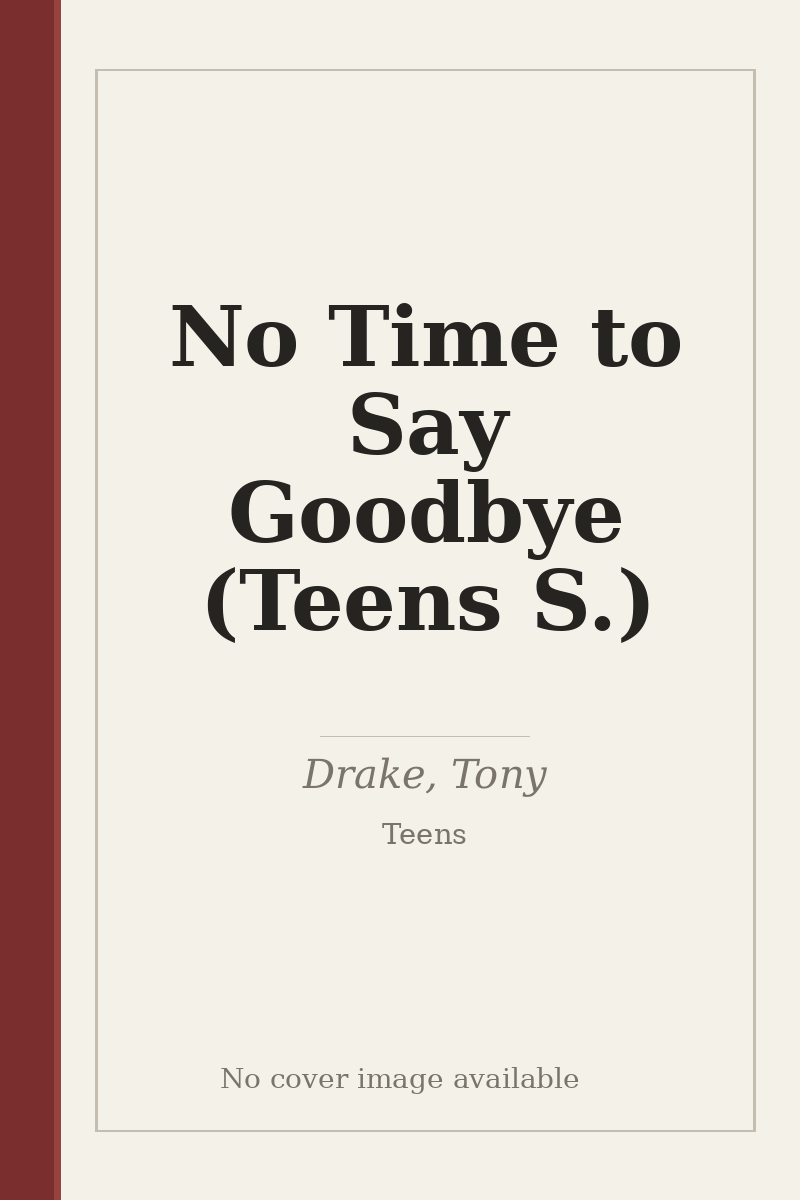 No Time to Say Goodbye (Teens S.) - no cover image available