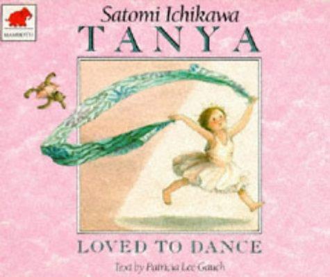 Tanya Loved to Dance