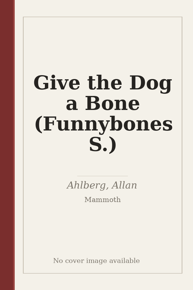 Give the Dog a Bone (Funnybones S.) - no cover image available