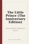 The Little Prince (The Anniversary Edition)