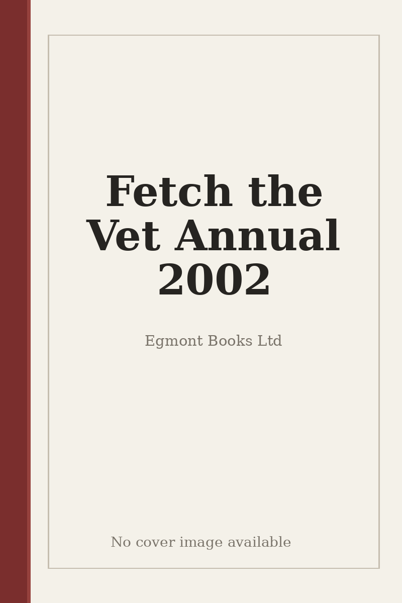 Fetch the Vet Annual 2002 - no cover image available