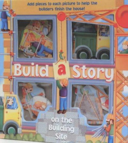 Building Site (Build a Story S.)