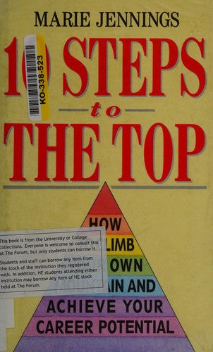 10 Steps to the Top: How to Climb Your Own Mountain and Achieve Your Potential