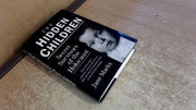 The Hidden Children: Secret Survivors of the Holocaust