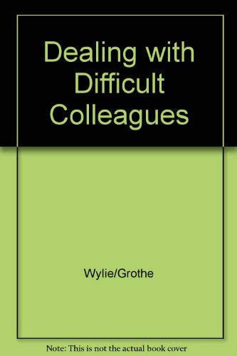 Dealing with Difficult Colleagues