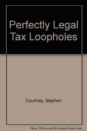 Perfectly Legal Tax Loopholes