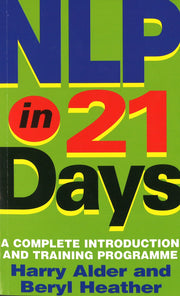 NLP In 21 Days: A complete introduction and training programme (Tom Thorne Novels)