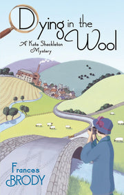 Dying In The Wool: Book 1 in the Kate Shackleton mysteries