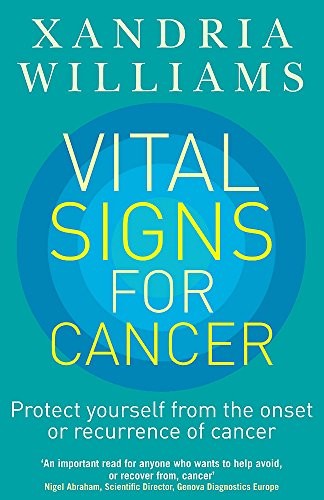 Vital Signs For Cancer: How to prevent, reverse and monitor the cancer process