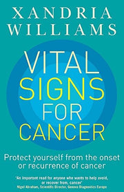 Vital Signs For Cancer: How to prevent, reverse and monitor the cancer process