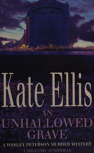 An Unhallowed Grave: Book 3 in the DI Wesley Peterson crime series