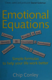 Emotional Equations: Simple formulas to help your life work better