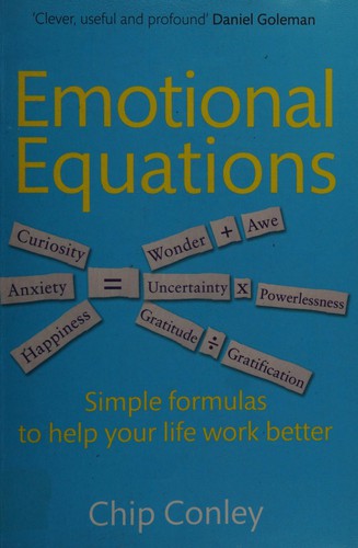 Emotional Equations: Simple formulas to help your life work better