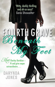 Fourth Grave Beneath My Feet: Number 4 in series (Charley Davidson)
