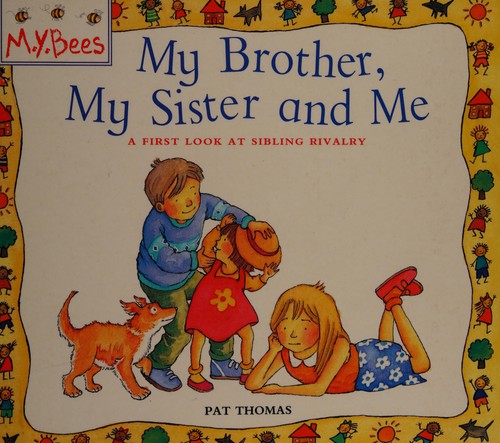 A First Look At: Sibling Rivalry: My Brother, My Sister and Me