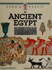 Food And Feasts In Ancient Egypt