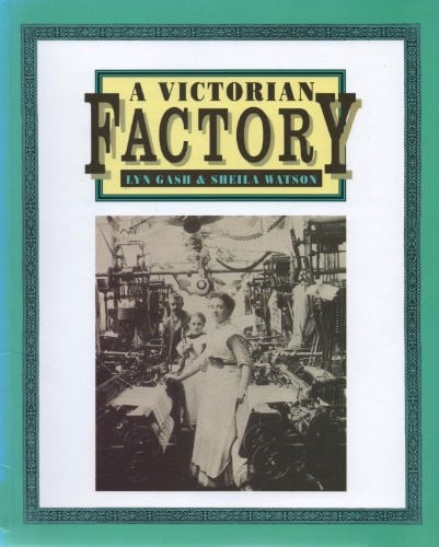A Victorian Factory: 11 (Victorian Life)