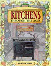 Kitchens Through the Ages (Rooms Through the Ages S.)