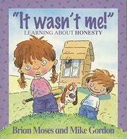 It Wasn't Me! - Learning About Honesty (Values)