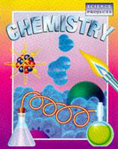 Chemistry: 3 (Science Projects)