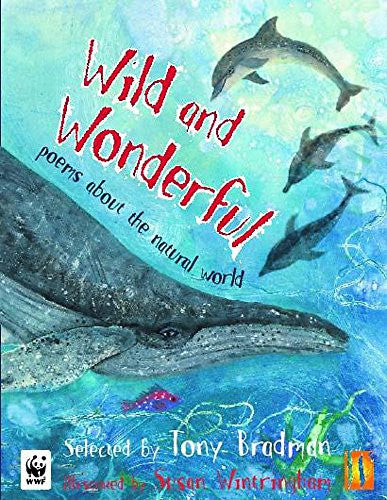 Wild and Wonderful!: Poems About the Natural World (Picture poetry)