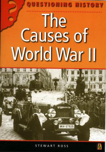 The Causes Of World War Ii (Questioning History)