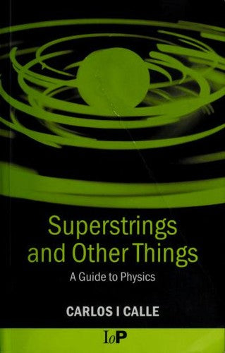 Superstrings and Other Things: A Guide to Physics