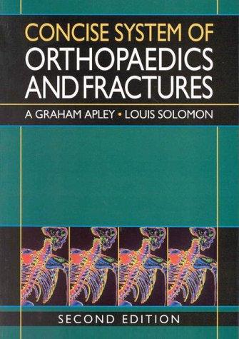 Concise System of Orthopaedics and Fractures, 2Ed