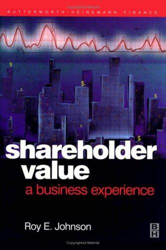 Shareholder Value - A Business Experience (Quantitative Finance Series)