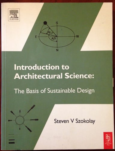 Introduction to Architectural Science: The Basis of Sustainable Design