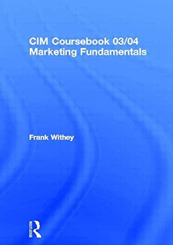 Marketing Fundamentals (CIM Workbooks S.)