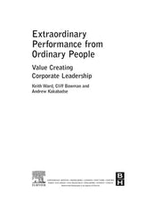 Extraordinary Performance from Ordinary People: Value Creating Corporate Leadership