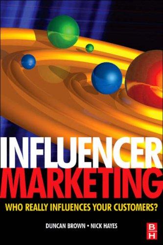 Influencer Marketing: Who Really Influences Your Customers?: 1